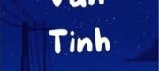 Vãn Tinh - Xảo Khắc Lực A Hoa Điềm