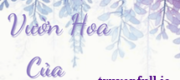 Vườn Hoa Của Anh Chu - Tri Tiểu Ngư