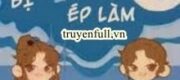 Vương Gia Xuyên Không Bị Ép Làm C