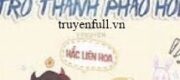 Xuyên Đến Dị Giới, Tôi Cùng Bạn Thân Trở Thành Pháo Hôi