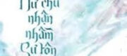Xuyên Sách: Sau Khi Nữ Chính Nhận Nhầm Sư Tôn