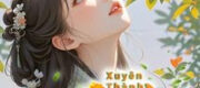 Xuyên Thành Nữ Phụ Truyện Cao H