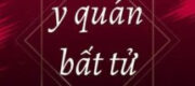 Y Quán Bất Tử - Lưu Vân Nam