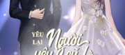 Yêu Lại Người Yêu Cũ Là Đỉnh Lưu